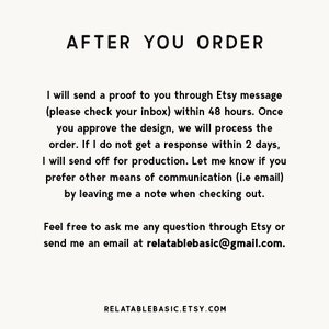 May include: Text-based image with instructions for ordering custom designs. The text explains that a proof will be sent within 48 hours and that the order will be processed once the design is approved. It also provides contact information for the seller, including an email address and Etsy shop name.
