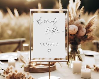 Modern Dessert Table Sign - Editable Wedding Dessert Sign - Cake Table Sign - Instant Download - Dessert Table Closed Sign - Reception Sign