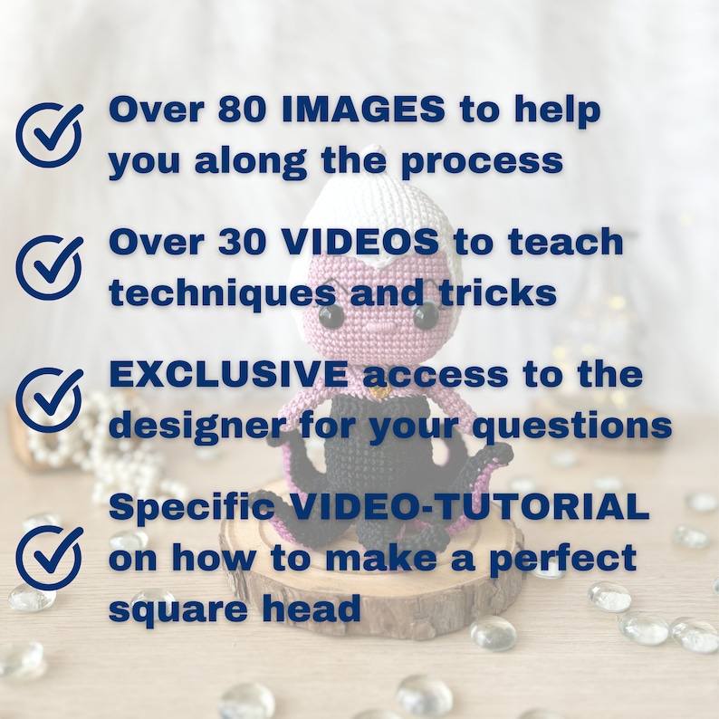 May include: A crochet amigurumi pattern with over 80 images and 30 videos to help you create a character. The pattern includes exclusive access to the designer for questions and a video tutorial on how to make a perfect square head.