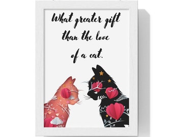 Love of a cat poster, Black Cat Poster, Cat Art,Cat Gifts, Cat Present, Cat Lovers Gift, Birthday Gifts, Funny Cat Gifts, Cat Art