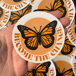 Become the Change Monarch Butterfly Sticker