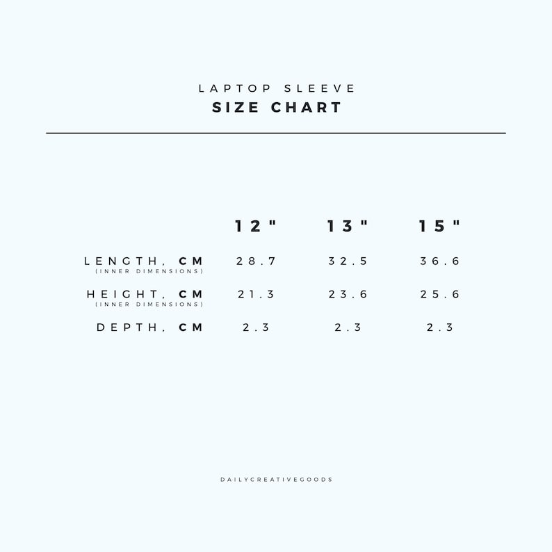 May include: Laptop sleeve size chart with measurements in inches and centimeters. The chart shows the inner dimensions of the sleeve for 12", 13", and 15" laptops. The measurements include length, height, and depth.