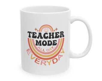 Lehrer-Modus den ganzen Tag jeden Tag Keramiktasse: Retro Boho Regenbogen Erzieher Geschenk, Lehrer Wertschätzung Kaffeetasse, 11oz-15oz