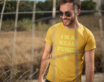 I'm a Real Fungi (FUN GUY) 100% Cotton Tee | Mushroom/Fungus Humor | Great Birthday or Father's Day Gift for Dad/Him