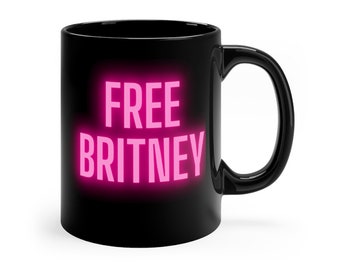 Free Britney Mug | 11oz Coffee Cup | #FreeBritney | Leave Britney Alone | Free Britney Movement | Britney Fans | Pop Star