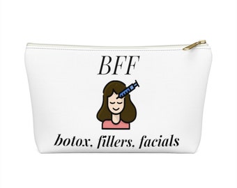 BFF - Botox, Fillers, Facials Cosmetic Bag | Zipper Makeup Pouch | Dermatologist | Skin Spa | Esthetician | Salon | Funny Gift For Facialist