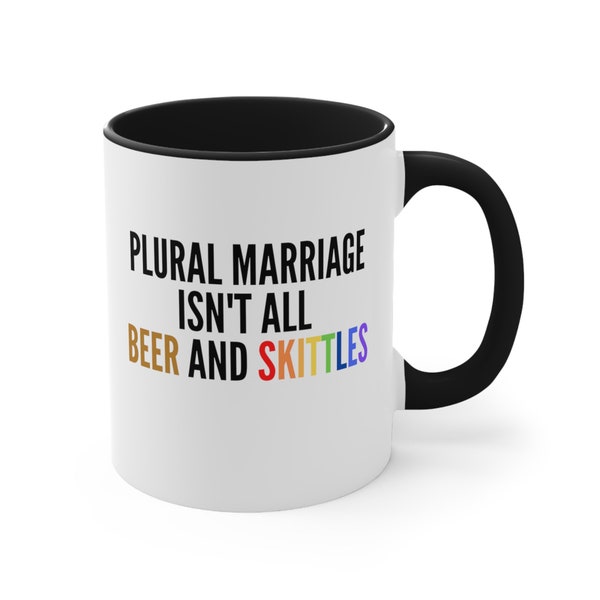 Beer And Skittles Accent Coffee Mug | 11oz | Plural Marriage Problems | Polygamy | Multiple Wives | Funny Sister Wife Gift
