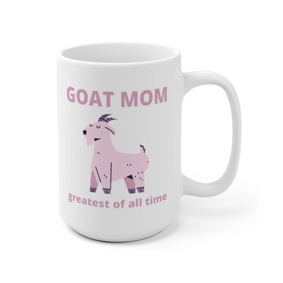 Tazza GOAT MOM / La più grande di tutti i tempi / Tazza da caffè XL da 15 once o 11 once / Design rosa a doppia faccia / Regalo per la Tazza GOAT MOM / La più grande di tutti i tempi / Tazza da caffè XL da 15 once o 11 once / Design rosa a doppia faccia / Regalo per la