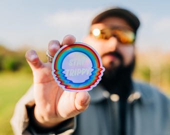 Stay Trippy Holographischer Vinyl-Aufkleber - Wild Psychedelic Aufkleber