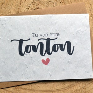 Carte à planter Tu vas être Tonton. Carte annonce grossesse. Carte ensemencée Naissance. Carte à planter Bébé.
