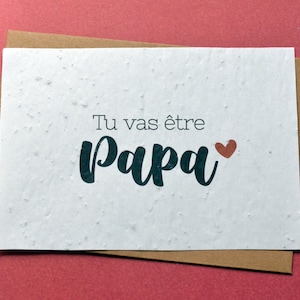 Carte à planter Tu vas être Papa. Carte annonce grossesse. Carte ensemencée Naissance. Carte à planter Bébé.
