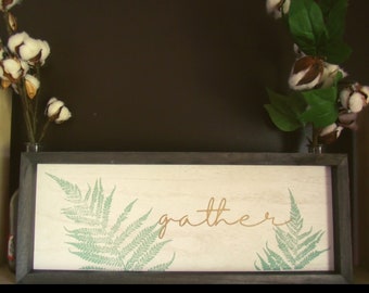 Gather Farmhouse Sign