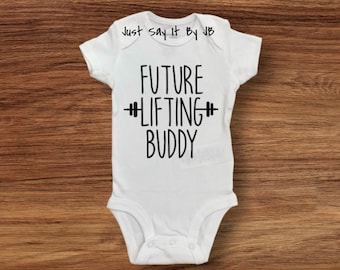 Future Lifting Buddy Baby Bodysuit, Lifting Theme Baby Bodysuit, Custom Lifting Baby Outfit, Gym Theme Baby Outfit