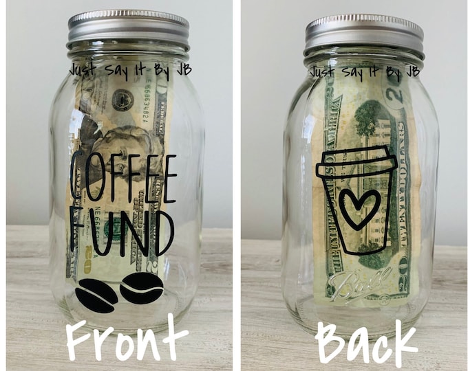 Coffee Fund, Coffee Fund Savings Jar, Coffee Fund Mason Jar, Mason Savings Jar, Coffee Savings