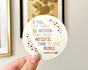 Van Gogh Quote Sticker - waterproof, vinyl, die-cut sticker