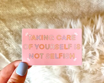 Take Care of Yourself Sticker - waterproof, vinyl, die-cut sticker, mental health sticker