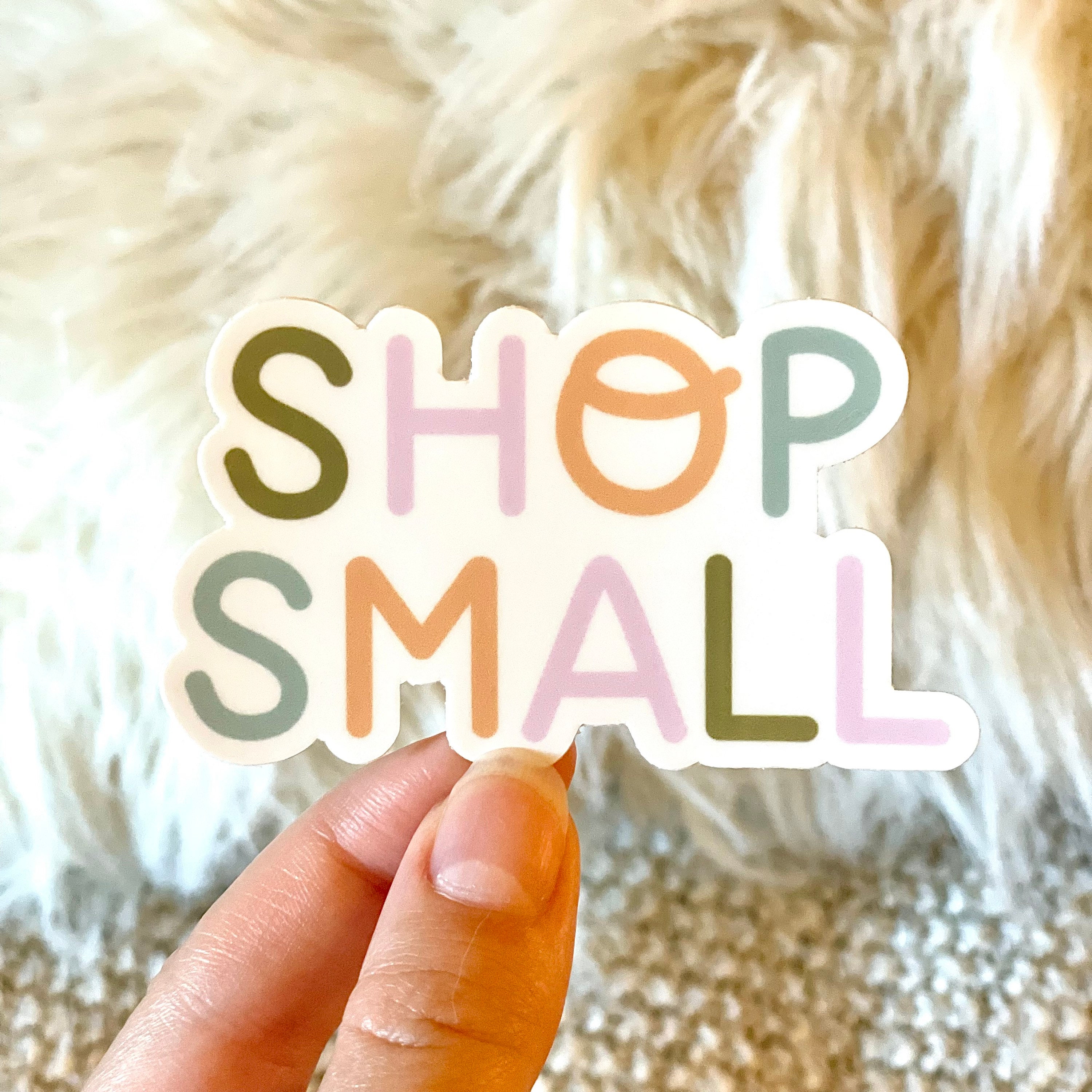 Shop Small Sticker Shop Small Sticker! - Vinyl, Die-cut, Waterproof - Etsy