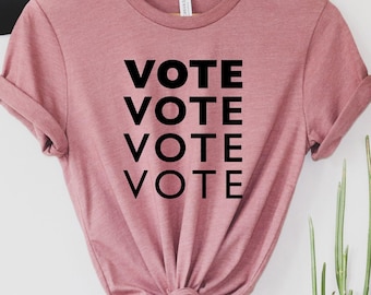 Custom Vote Tshirt, Personalized Vote Shirt, Political Shirts, Liberal Shirt, Activist Shirt, Democrat Shirt, Republican Shirt, P004