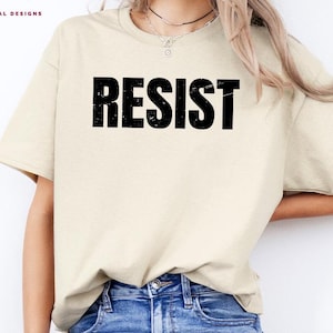 Resist T-Shirt, Political Shirts, Civil Rights Shirt, Black Lives Matter, Equality Shirt, Liberal Shirt, Feminist Shirt, V27