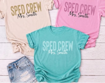 Comfort Colors Sped Crew Shirt, Personalized Special Education Teacher Tee, Custom Name Sped Squad Crewneck Tee, Sped Team Sweatshirt, M783