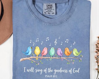 Comfort Colors Christian Bird Shirt, Psalm 89 1 Bible Verse Tee, Singing Birds Worship Sweatshirt, Faith Shirt for Women Tee, M773