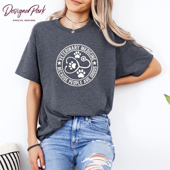 Veterinary Medicine Because People Are Gross Shirt, Animal Lover Shirt, Future Vet Gift, Funny Veterinary Tees, Cute Vet Tech Sweatshirt, D5