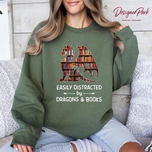 Easily Distracted by Dragons and Books Sweatshirt, Book Lover Hoodie, Dragon Reader Shirt, Librarian Gift Sweater, Bookish SweatshirtT4