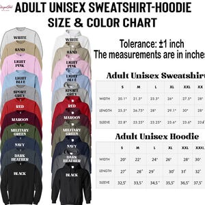The image is a size and color chart for adult unisex sweatshirt hoodies. It displays various sizes and colors, including white, light pink, light blue, sport grey, red, maroon, navy, and black. The chart provides measurements for each size and color, and there is a table with size and color combinations and corresponding measurements.