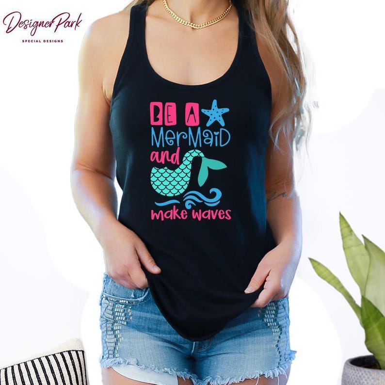 Camiseta "Be a Mermaid Make Waves", camiseta de verano, camiseta sin mangas para mujer, sudadera de verano para mujer, camiseta de regalo de sirena, camiseta de la Sirenita, S7 imagen 5