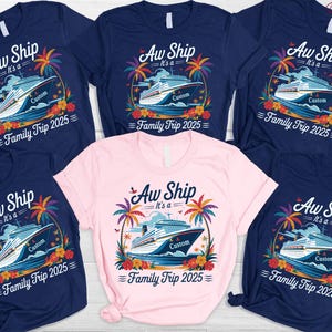 Custom Aw Ship It&#39;s A Family Trip Shirt, Family Cruise Trip Shirt, Family Matching Cruise Shirt, Cruise Squad Shirt,Family Cruise Tees, M113