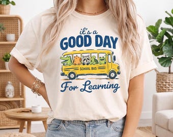 Comfort Colors Its A Good Day For Learning Shirt, Back To School Teacher Tee, Cute Animal School Bus Shirt, First Day Of School Shirt,  M777