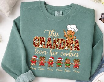 Comfort Colors Personalized Grandma Christmas Sweatshirt with Grandkids Names, This Grandma Loves Her Cookies Gingerbread Shirt,  M781