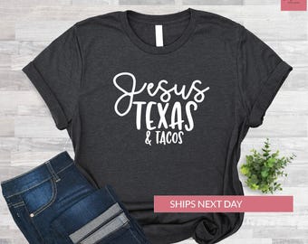 Jesus Texas Tacos Shirt, Texas Tee, Usa T-Shirt, America Shirt, Usa Shirt, 4th Of July, Fourth Of July Shirt, Jesus Sweatshirt, C151