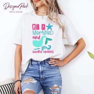 Camiseta "Be a Mermaid Make Waves", camiseta de verano, camiseta sin mangas para mujer, sudadera de verano para mujer, camiseta de regalo de sirena, camiseta de la Sirenita, S7 imagen 1