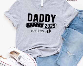 Daddy 2025  Loading Shirt, New Fathers Day Shirt, Tee, Promoted To Daddy, Daddy 2025 Tee, Cool Daddy Tee, Daddy Shirt, Gift For New Dad P3