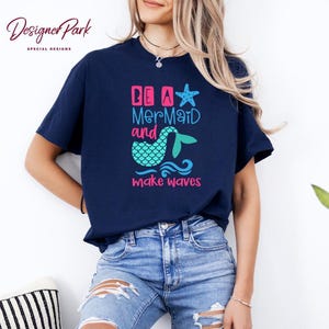 Camiseta "Be a Mermaid Make Waves", camiseta de verano, camiseta sin mangas para mujer, sudadera de verano para mujer, camiseta de regalo de sirena, camiseta de la Sirenita, S7 imagen 7