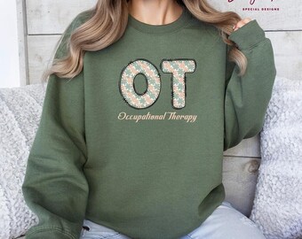 Occupational Therapy Sweatshirt Floral Occupational Therapist Hoodie OT Gifts Future OT Therapist Graduation Gift OTA Crewneck Cota Gift,M40