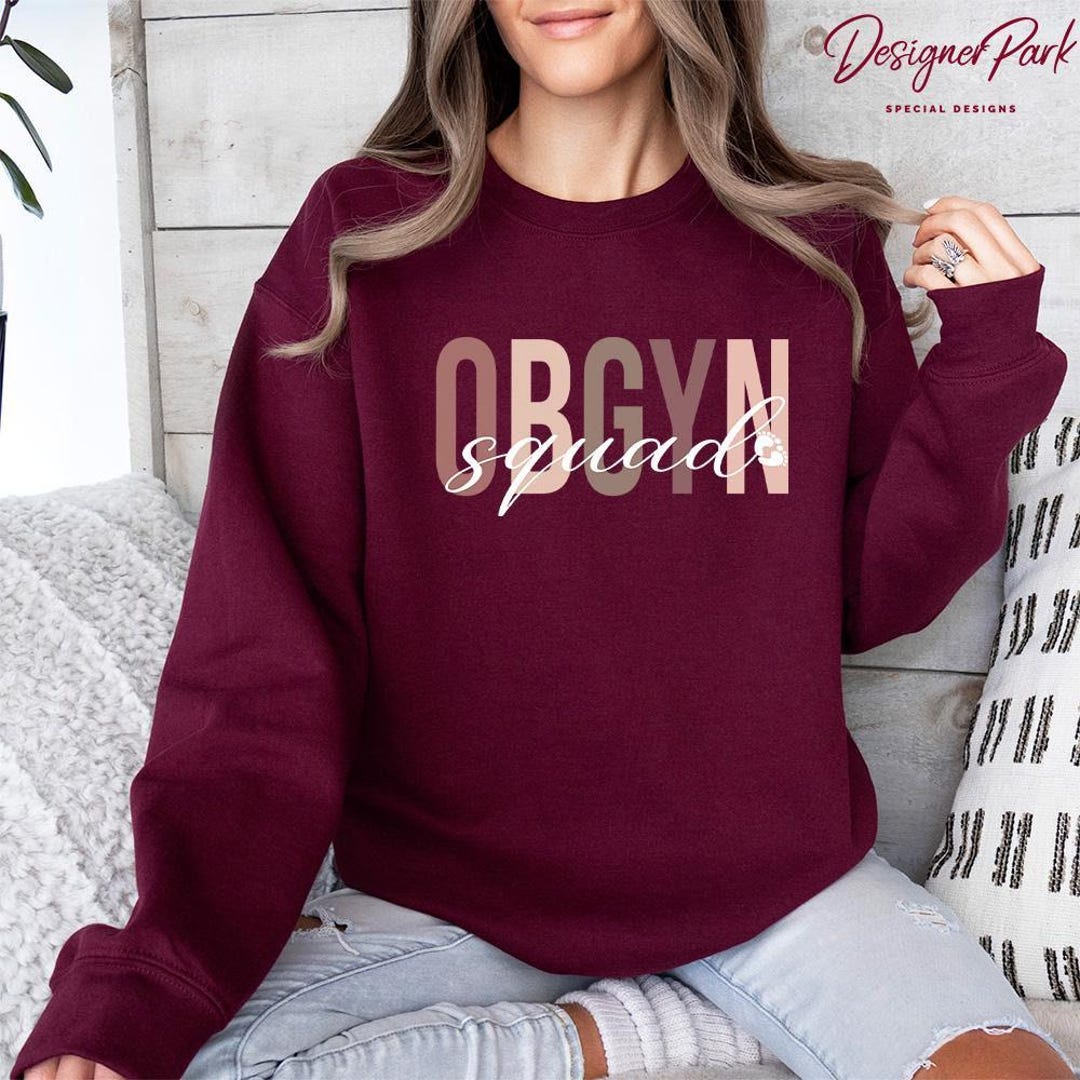 OBGYN Squad Sweatshirt, OB GYN Nurse Shirt, Gift for Obstetrician ...