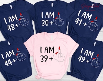 Custom Age Birthday T-Shirt - Funny Middle Finger Tee, B26