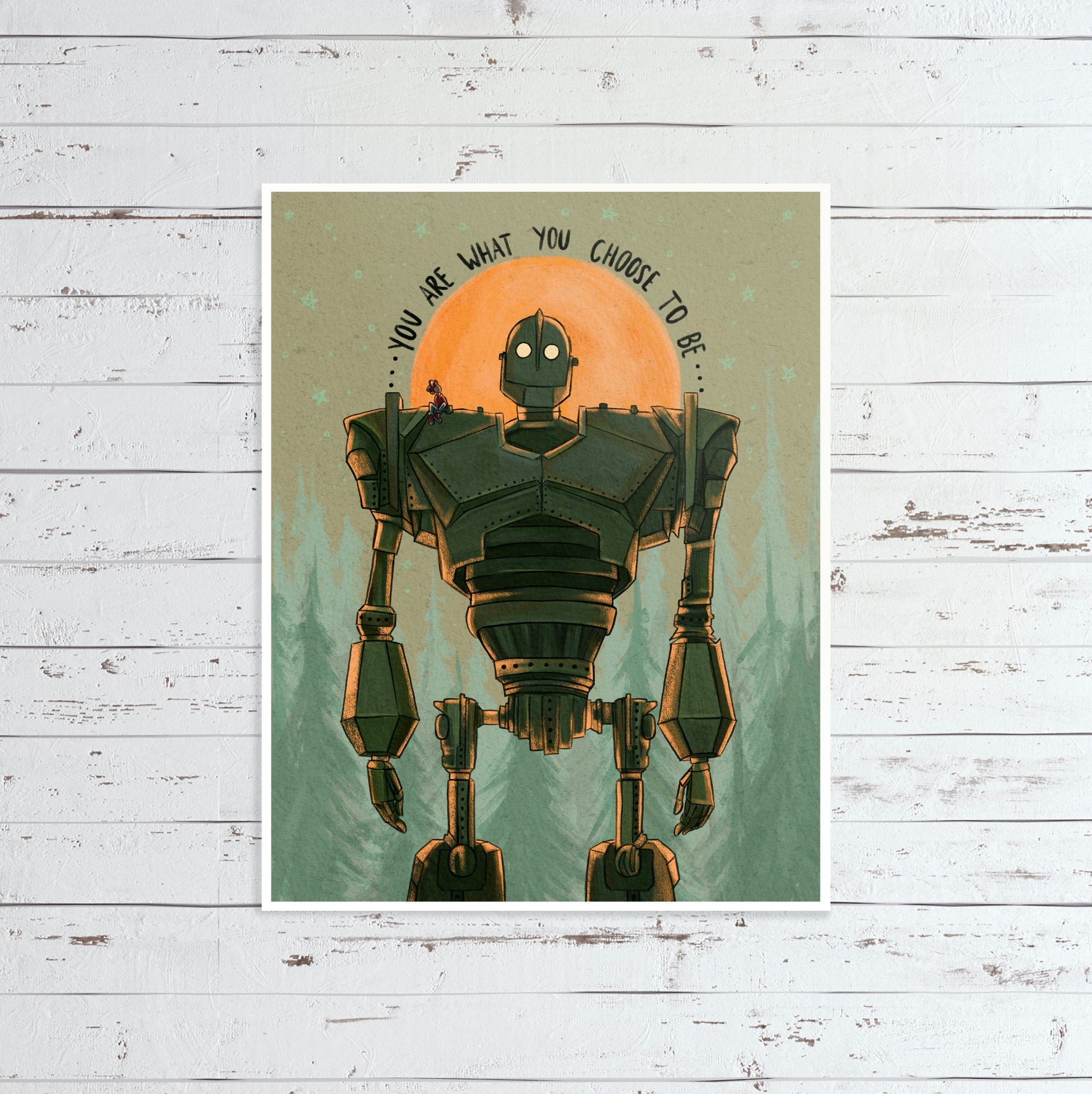 You Are What You to Be Iron Giant Print Etsy
