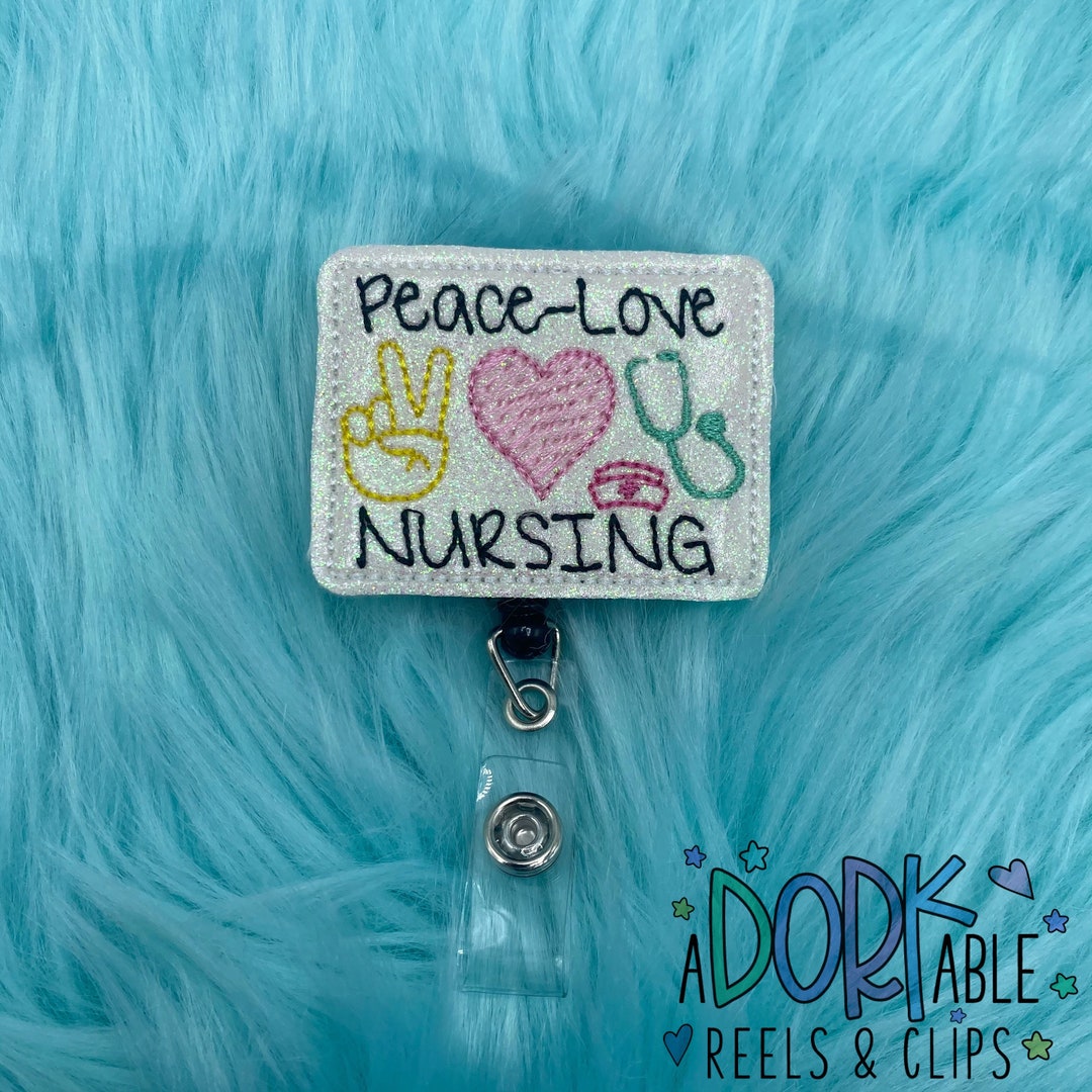 Peace Love Nursing Badge Reel ID Badge Badge Holder Nurse Etsy