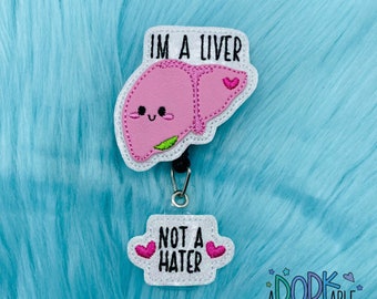 I'm A Liver Not A Hater Badge Reel, Embroidered Felt Nurse ID Badge