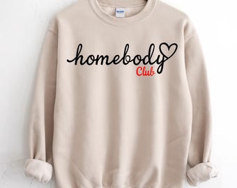Cozy Homebody Sweatshirt, Homebody Sweatshirt, Cozy Crewneck, Lounge Wear, Casual Sweatshirt, Stay At Home sweatshirt, Stay Home Fashion,