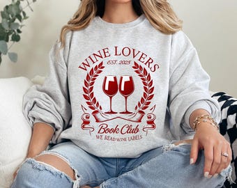 Heavy Blend Crewneck Sweatshirt,  Wine Lovers Sweatshirt, Unisex Sweatshirt, Casual Crewneck, Casual Lounge Wear