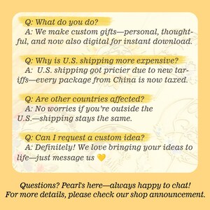 May include: A yellow background with text in a handwritten style. The text includes questions and answers about custom gifts, shipping costs, and custom ideas. The text also mentions digital downloads and a shop announcement.