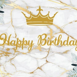 Happy Birthday Backdrop,Gold Crown Backdrop, For Birthday Baby Shower Party Banner Decor, Vinyl Backdrop, Birthday Party Banners & Signs