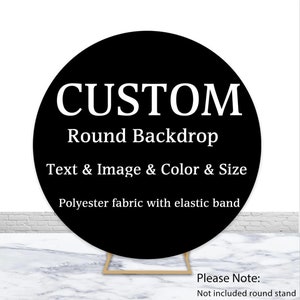 Custom Round Backdrops For Any Image Any Text Any Color Circle Cover Fabric Elastic Photography Backdrop Background Birthday Party Decor