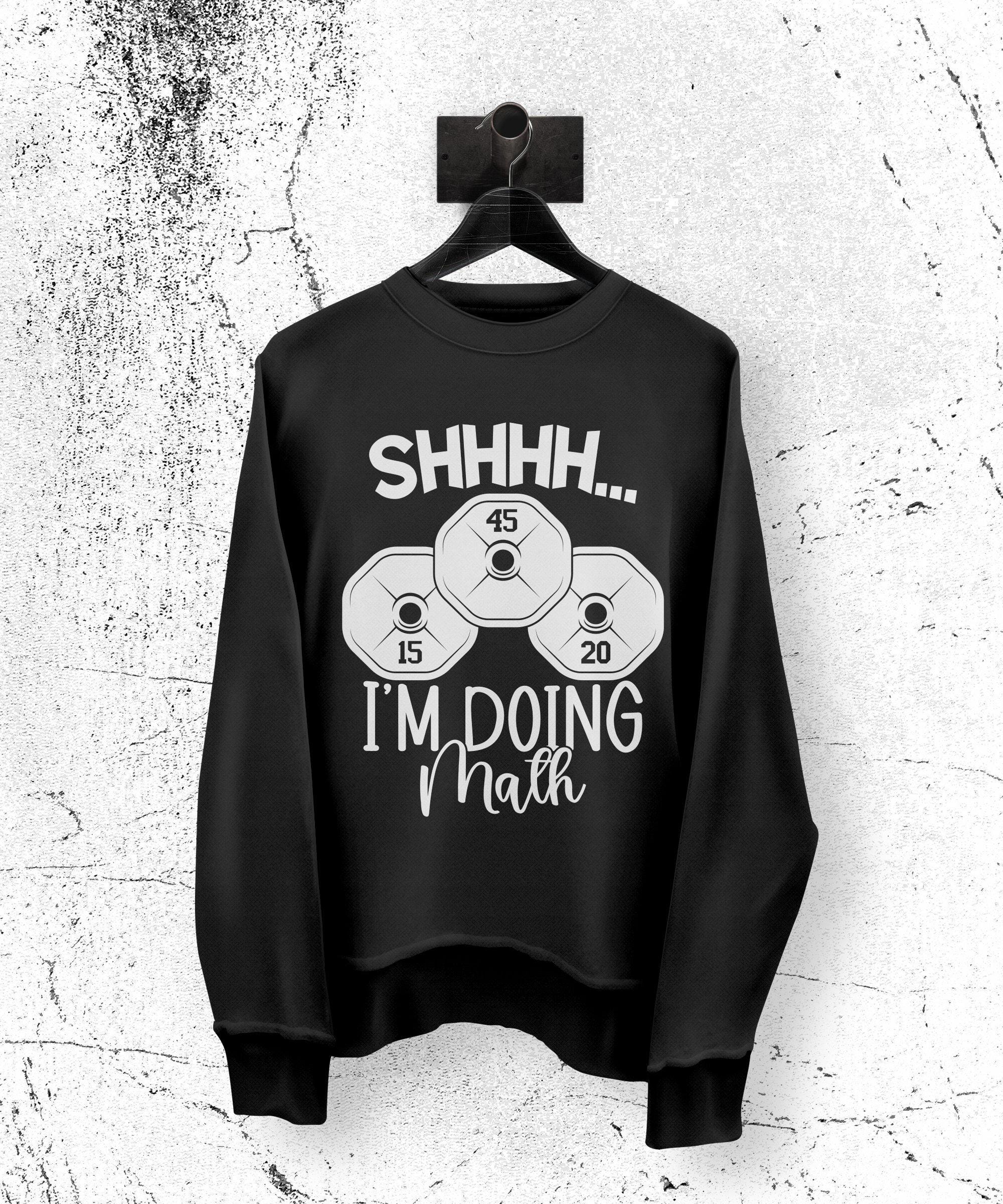 Shhh I'm Doing Math Funny Workout PNG, Gym Funny Saying SVG ...