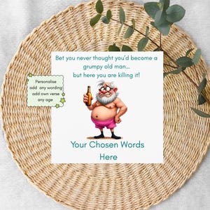 May include: A square greeting card featuring a cartoon of a shirtless elderly man with a white beard, glasses, and pink shorts holding a beer bottle. The text reads: Bet you never thought you’d become a grumpy old man... but here you are killing it!