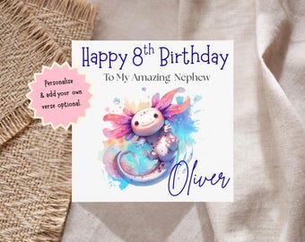 Puede incluir: Tarjeta de cumpleaños con una ilustración de acuarela de un ajolote. La tarjeta dice "Happy 8th Birthday To My Amazing Nephew Oliver." Una estrella rosa dice "Personalise & add your own verse optional."